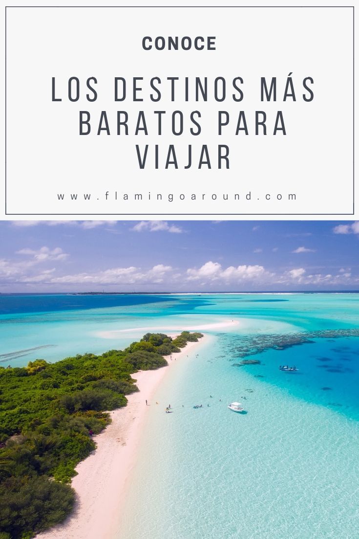Los Países Más Baratos Del Mundo Viaja Low Cost Flamingo Around Viajes Baratos Paises Para Viajar Viajes Y Turismo