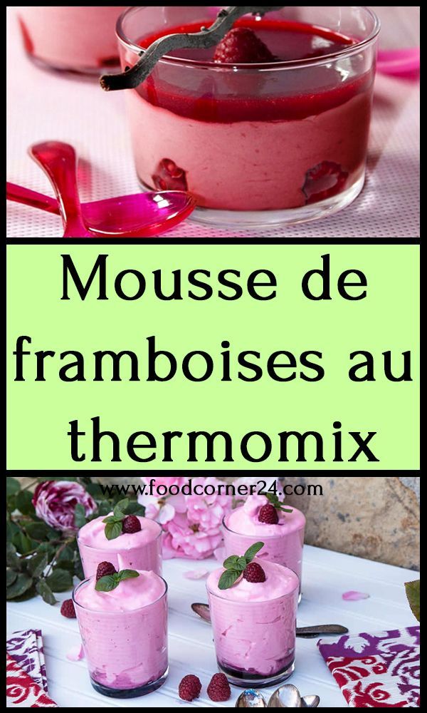 Mousse De Framboises Au Thermomix Recette Thermomix Dessert Thermomix Recette Mousse Framboise Mousse De Framboises Au Thermomix Recette Thermomix Dessert Thermomix Recette Mousse Framboise
