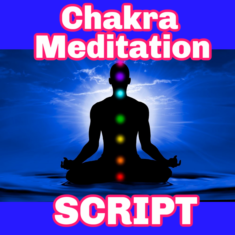 Chakra Meditation Script [19-minute Guided Meditation]