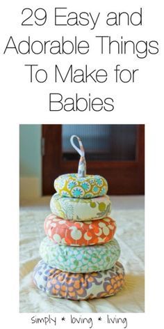 29 Easy And Adorable Things To Make For Babies 29 Easy And Adorable Things To Make For Babies