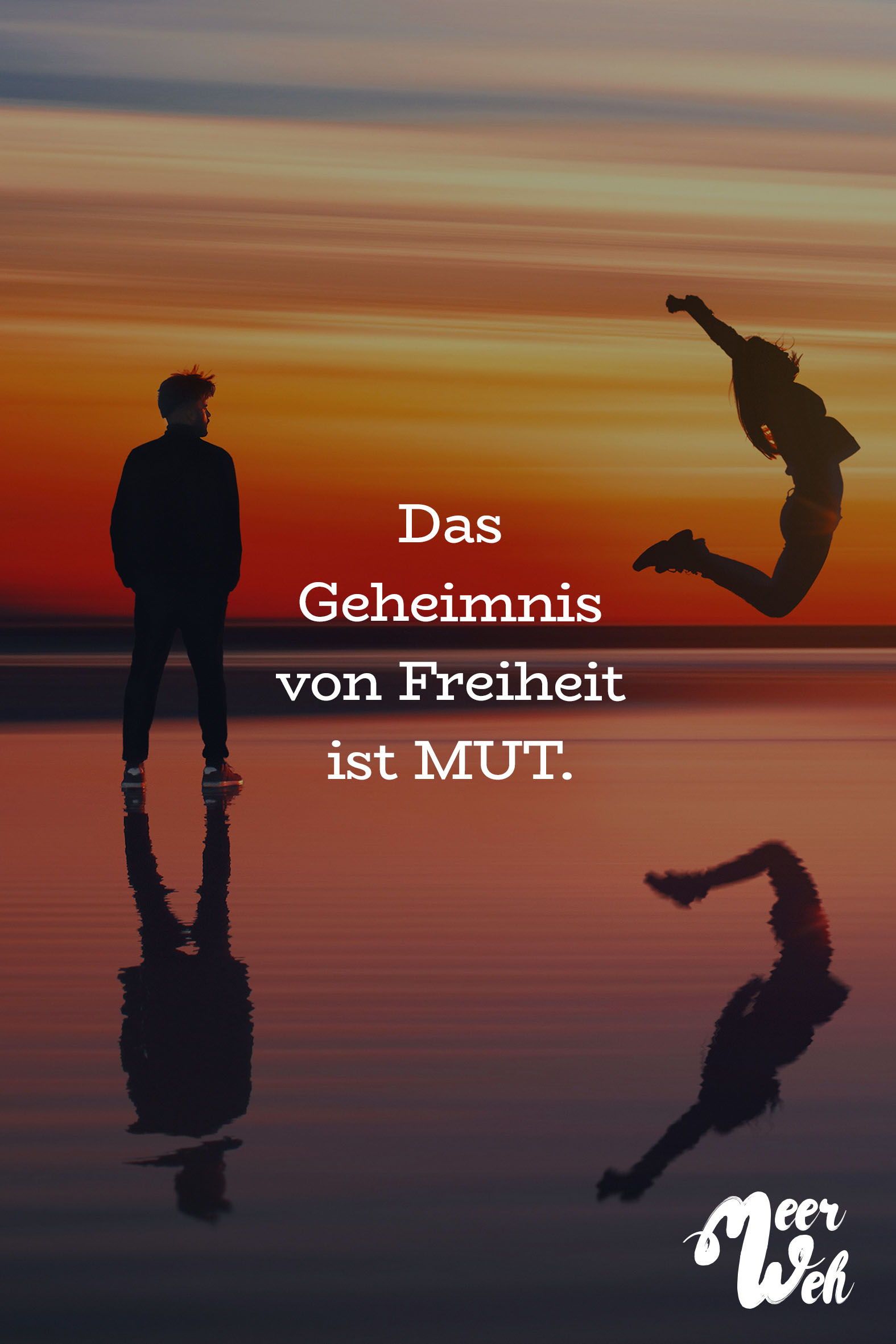 Visual Statements Das Geheimnis Von Freiheit Ist Mut Sprüche
