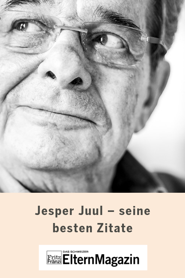 Die Besten Zitate Von Jesper Juul Kinder Zitate Eltern Magazin Erziehung