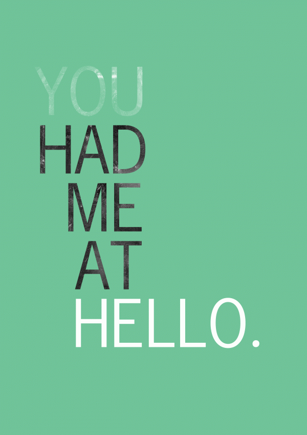 You Had Me At Hello Quote Mesmerizing You Had Me At Hello One Of My Favorite Quotes Romantic Quote Http You Had Me At Hello Quote Mesmerizing You Had Me At Hello One Of My Favorite Quotes Romantic Quote Http