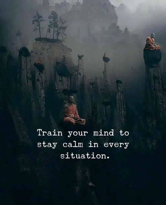 train your mind to stay calm spiritual quotes calm quotes quotes deep