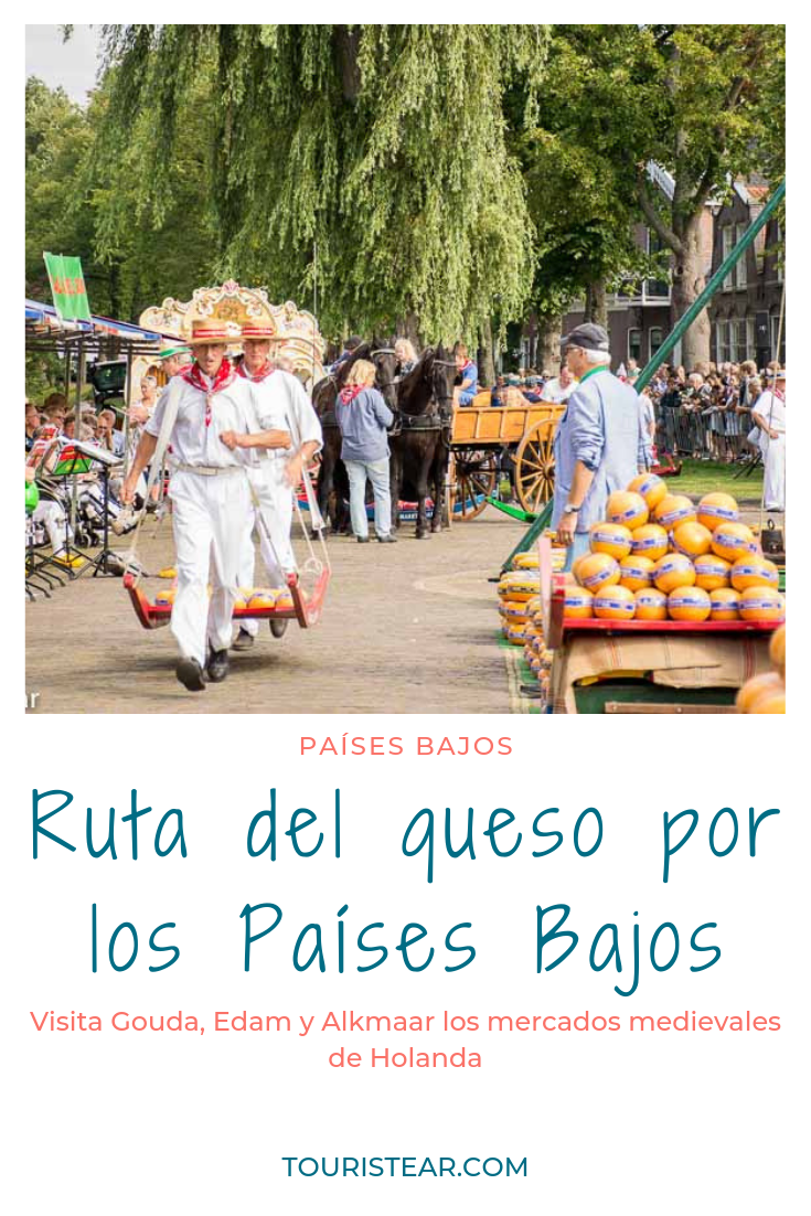 Ruta Del Queso Por Los Países Bajos Gouda Edam Y Alkmaar Paises Bajos Paises Rutas