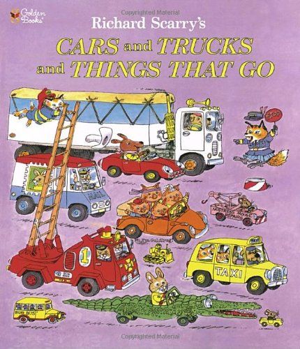 cars and trucks and things that go by richard scarry cars and trucks and things that go by richard scarry