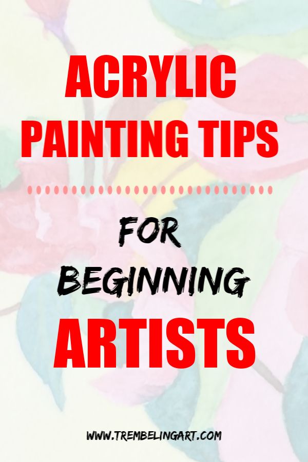 Simple Acrylic Painting Tips For Beginners Acrylic Painting Tips Simple Acrylic Painting Tips For Beginners Acrylic Painting Tips