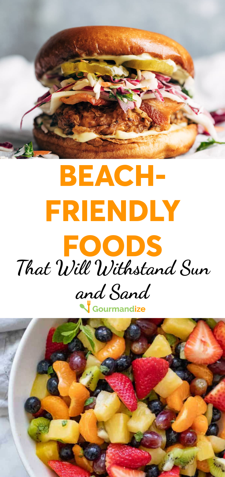 Beach Friendly Foods That Withstand Sun And Sand Beach Day Food Beach Friendly Foods That Withstand Sun And Sand Beach Day Food