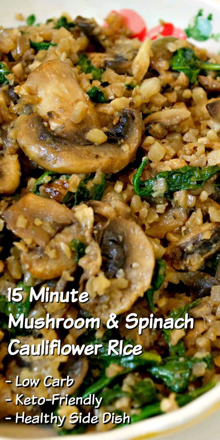 15 Minute Mushroom & Spinach Cauliflower Rice 15 Minute Mushroom & Spinach Cauliflower Rice