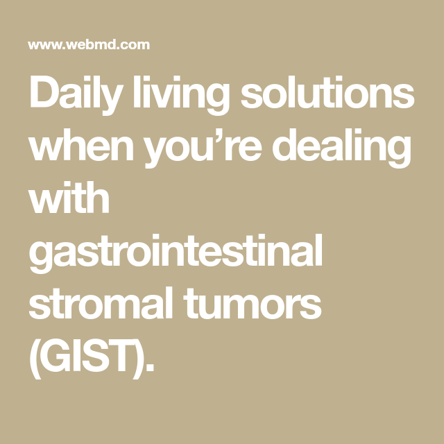 Daily Life With Gist Daily Tumor Life