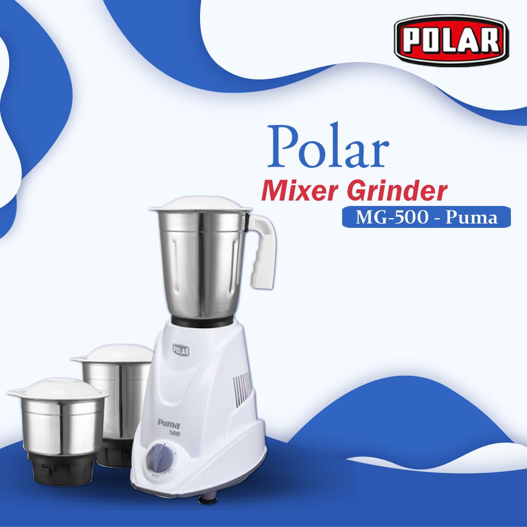 Puma Mg 500 Mixer Grinder From Polar Is Designed To Make The Cooking Process Faster And Easier Polar Electricappliance Hom Grinder Mixer Kitchen Appliances
