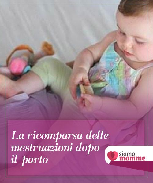 Mestruazioni Dopo Parto Non Arrivano Forum Pin su Salute
