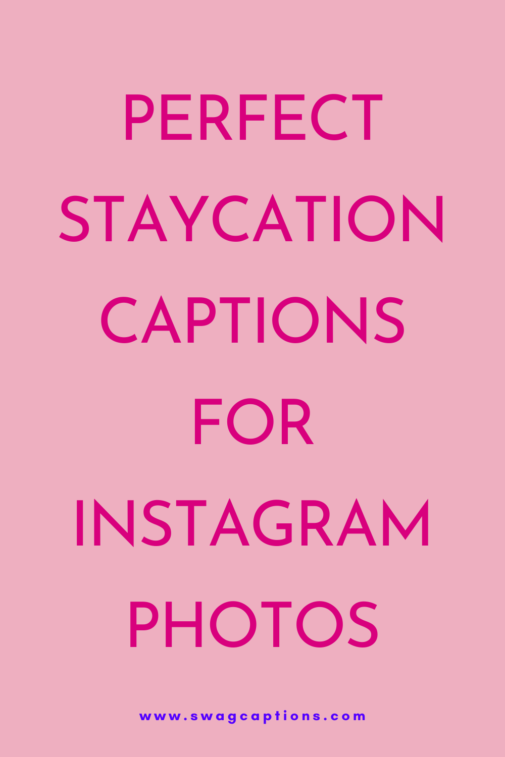 Perfect Staycation Captions For Instagram Photos Vacation Captions perfect-staycation-captions-for-instagram-photos-vacation-captions