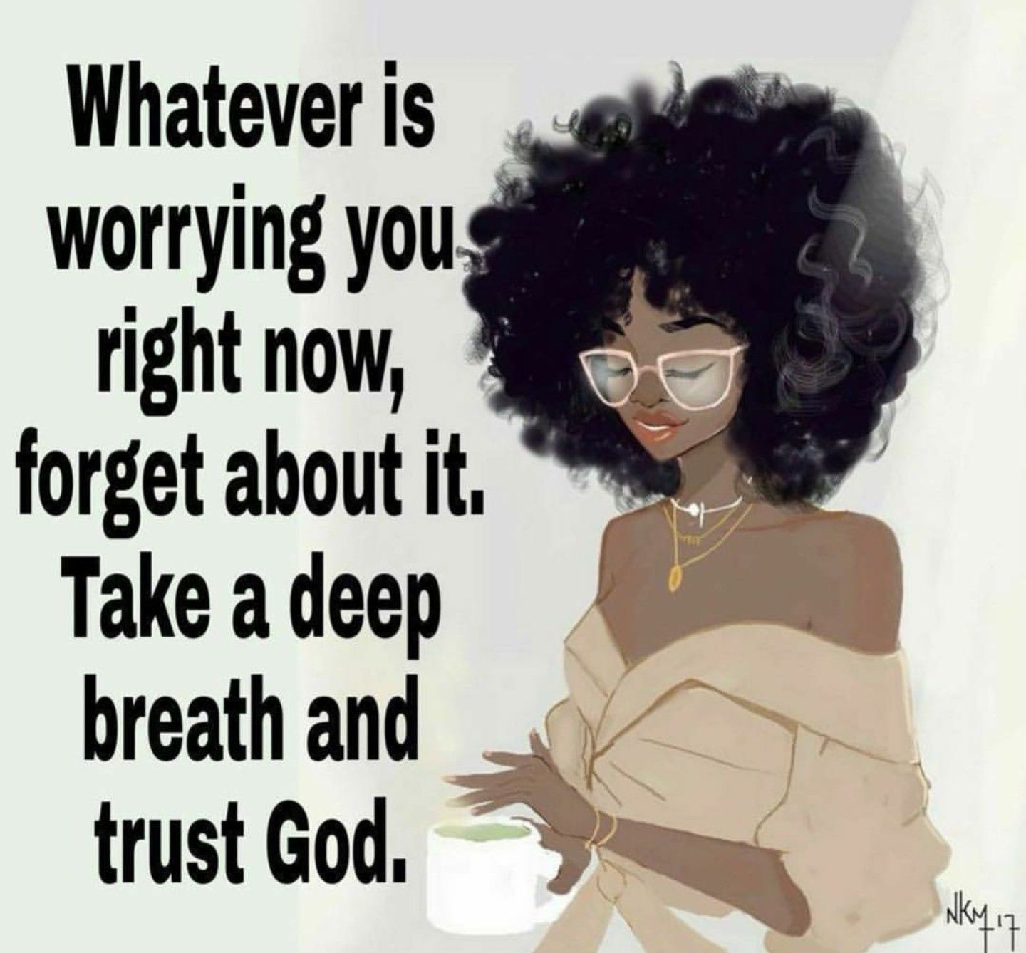 God will take care of it. Strong black woman quotes, Woman quotes