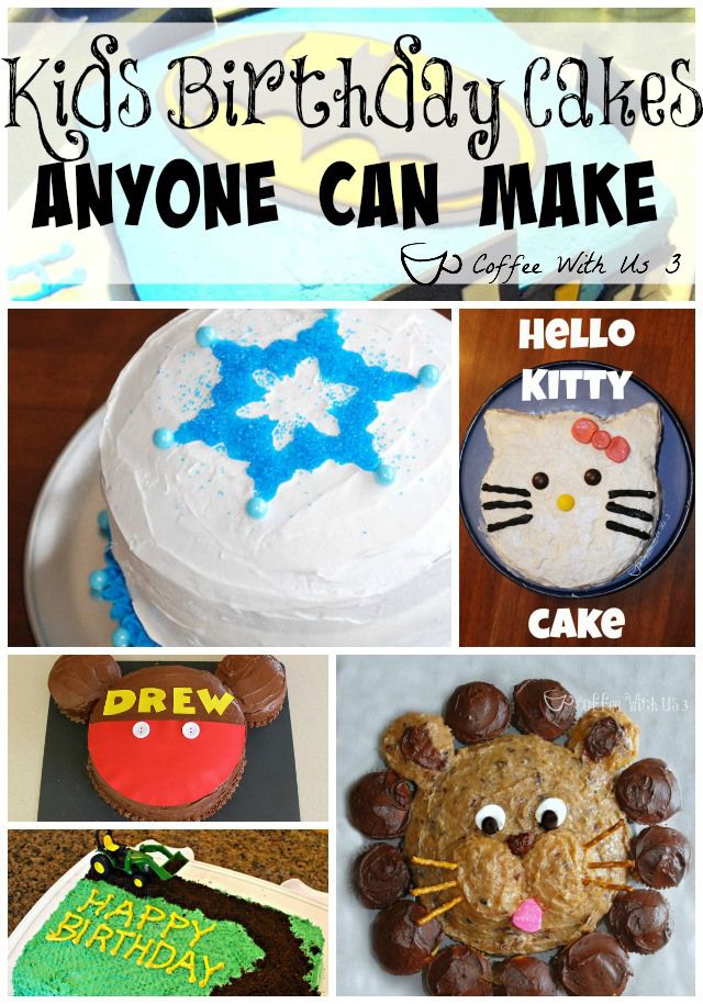 Over 20 Kids Birthday Cake Ideas That Anyone Can Make You Dont Have To Be A Great Decorator Impress Your Children With These