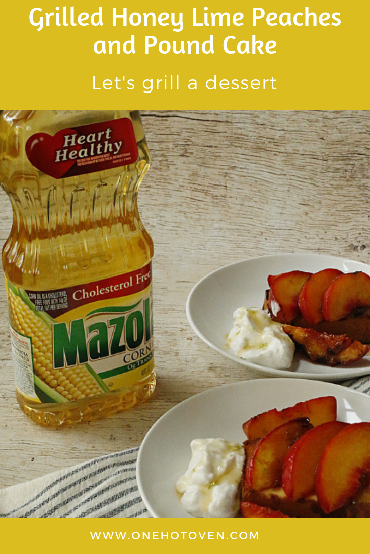Grilled Honey Lime Peaches and Pound Cake #grilleddesserts