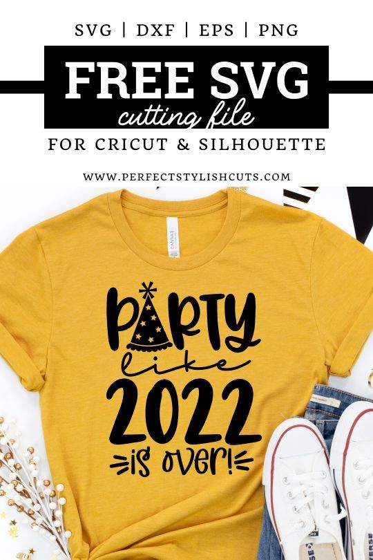 FREE Party Like 2022 Is Over SVG File for Cricut, Free New Years Eve Svg, New Years Shirt Svg Free Svg Cut Files, Svg Files For Cricut, Svg Cutting Files, New Years Eve Shirt, New Years Shirts, Handmade Business, Craft Business, Easy Perler Beads Ideas, Diy New Year's Eve