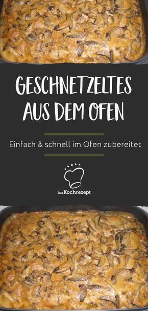 Geschnetzeltes aus dem Ofen | DasKochrezept.de – Kochrezepte ...