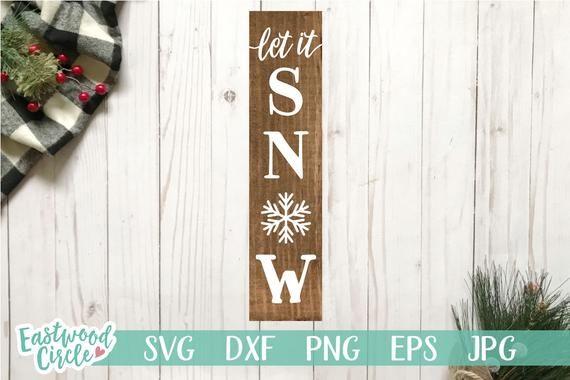 Download Let It Snow Porch Sign svg, Let It Snow svg, Winter svg ...