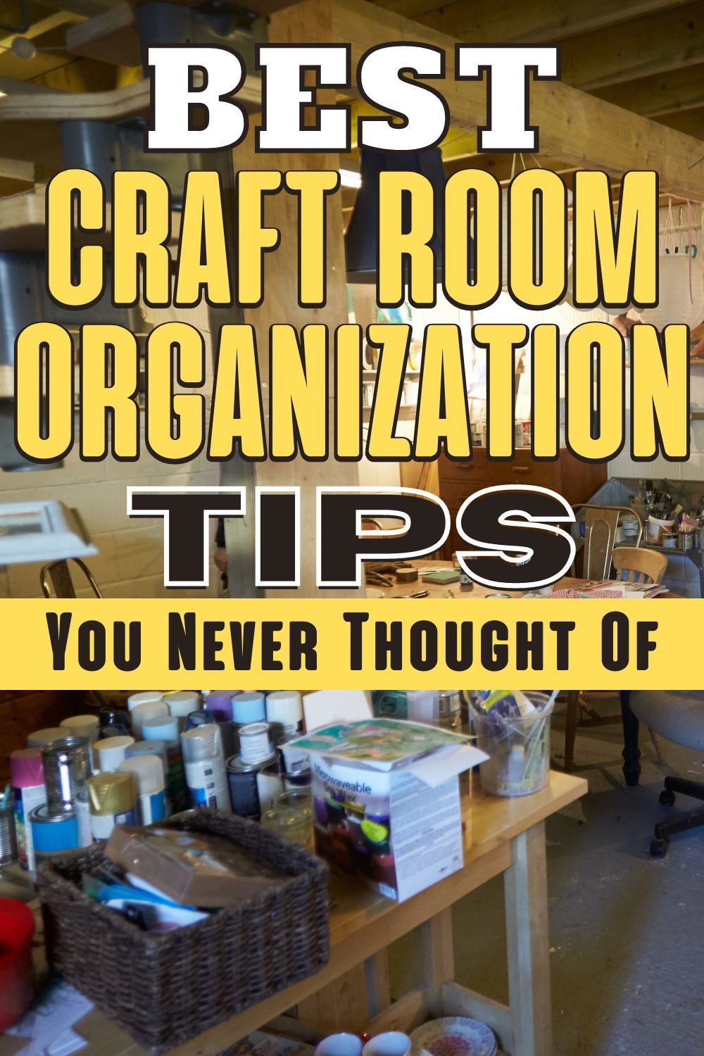 THE ULTIMATE GUIDE TO ORGANIZE YOUR CRAFT SPACE