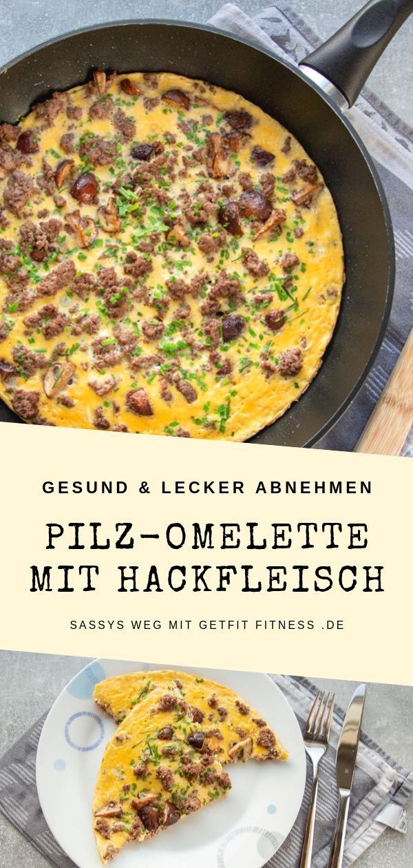 Low Carb Omelette mit Champignons und Hackfleisch. Einfaches & leckeres Rezept für Frühstück, Mittag...