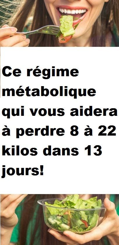 Ce régime métabolique qui vous aidera à perdre 8 à 22 ... Ce régime métabolique qui vous aidera à perdre 8 à 22 ...