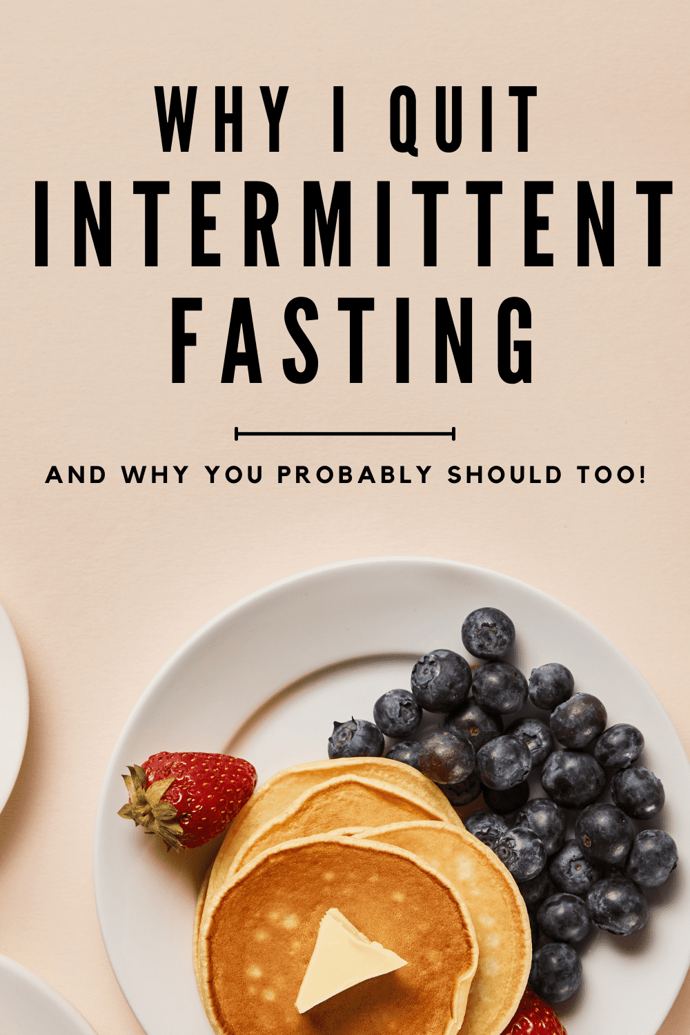 Why I Stopped Intermittent Fasting