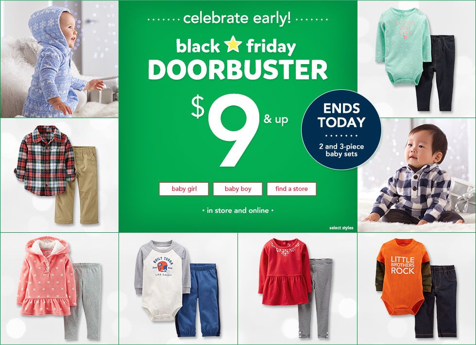 black friday doorbuster 9 and up 2 and 3piece baby sets. Ends today