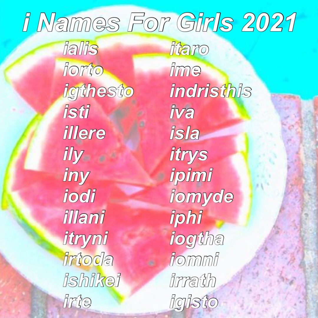 I Names For Girls 2021