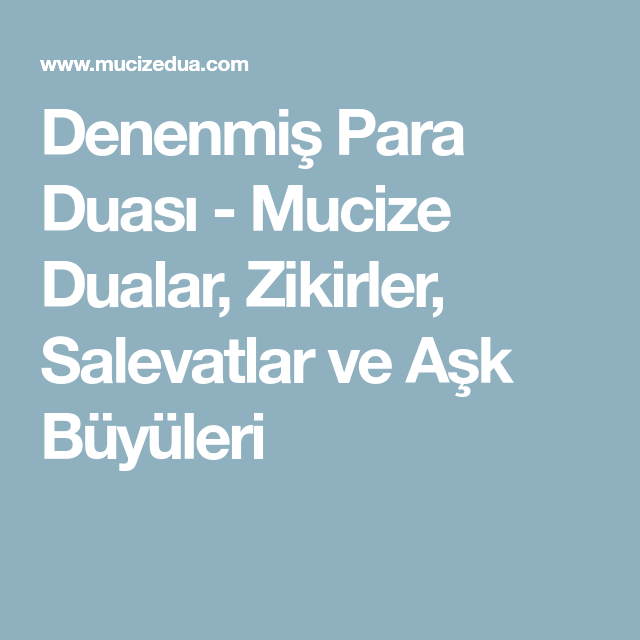 Denenmis Para Duasi Mucize Dualar Zikirler Salevatlar Ve Ask Buyuleri Prayers Islam Quotes