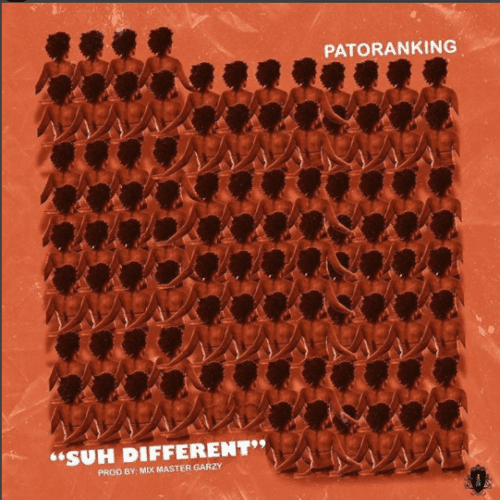 Download Mp3 Patoranking Suh Different Lyrics Intro Patoranking