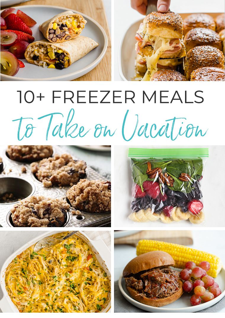 20+ Freezer Meals to Take on Vacation {Save Money and Time!} | Easy ...