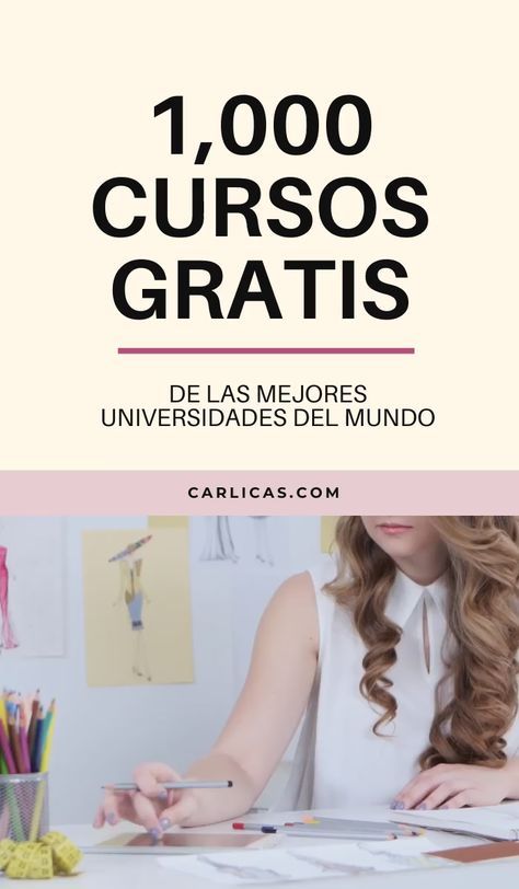 100 de los mejores Cursos en Línea Gratis para est 100 de los mejores Cursos en Línea Gratis para est