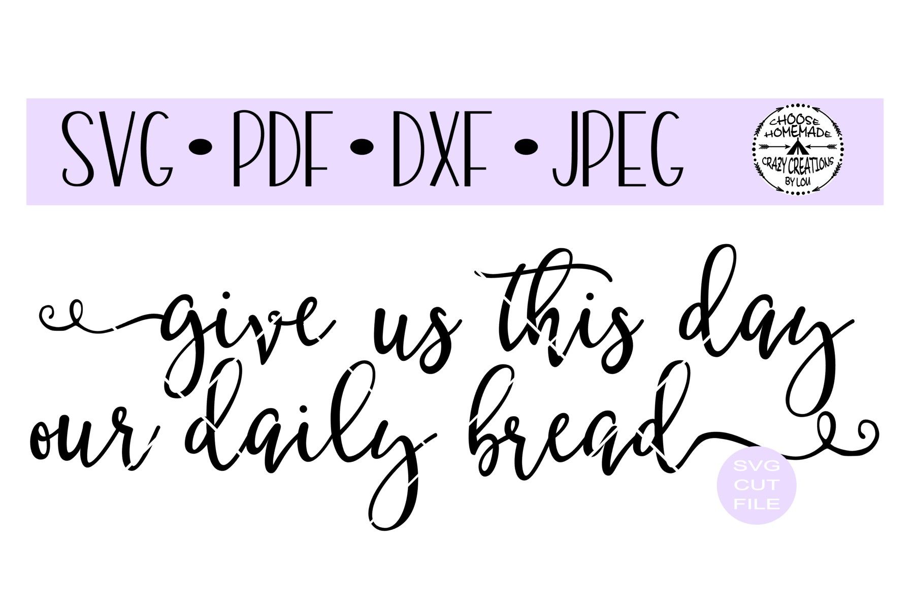 Download Give us this day our daily bread SVG | Our daily bread ...