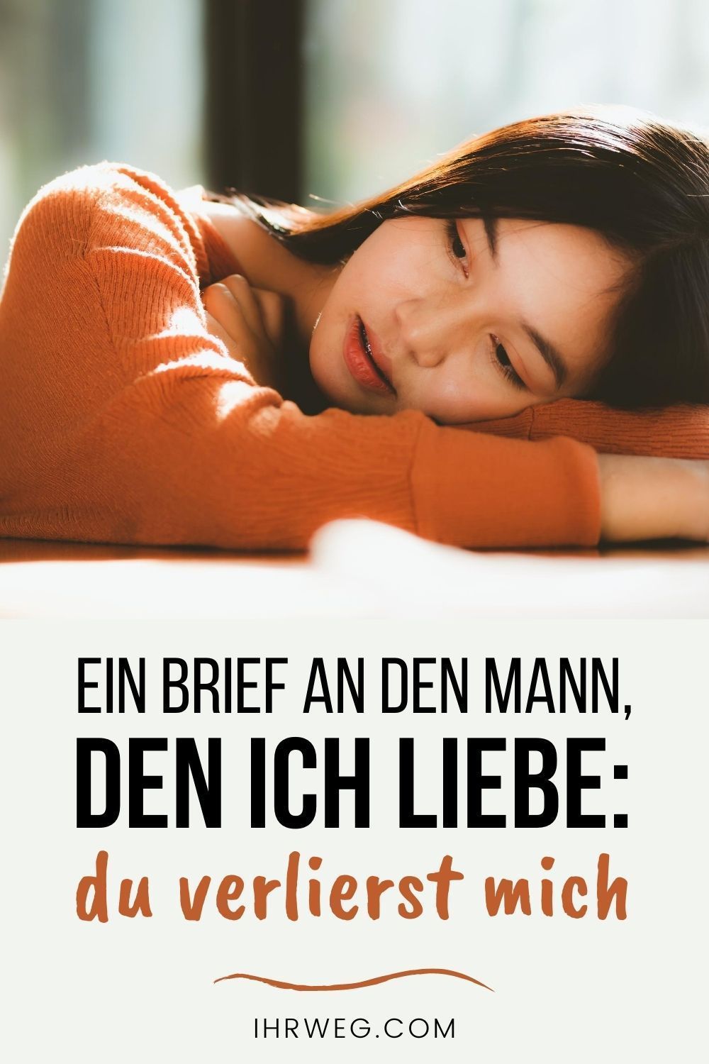 Ein Brief an den Mann den ich liebe Du verlierst mich