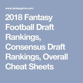 2018 fantasy football draft rankings consensus draft rankings fantasypros printable cheat sheet