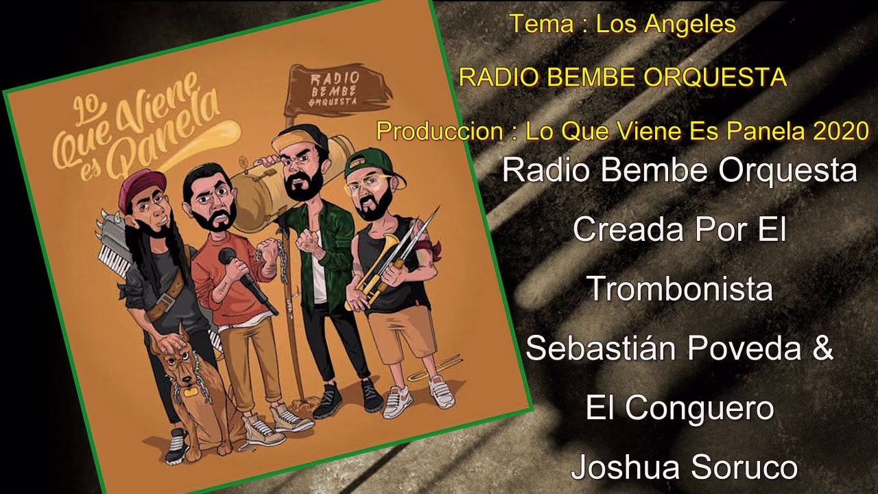 los angeles radio bembe orquesta lo que viene es los angeles radio bembe orquesta lo que viene es