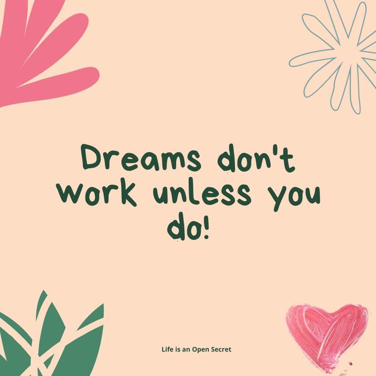 Dreams Don t Work Unless You Do Life Motto Open Secrets Remember Dreams Don t Work Unless You Do Life Motto Open Secrets Remember