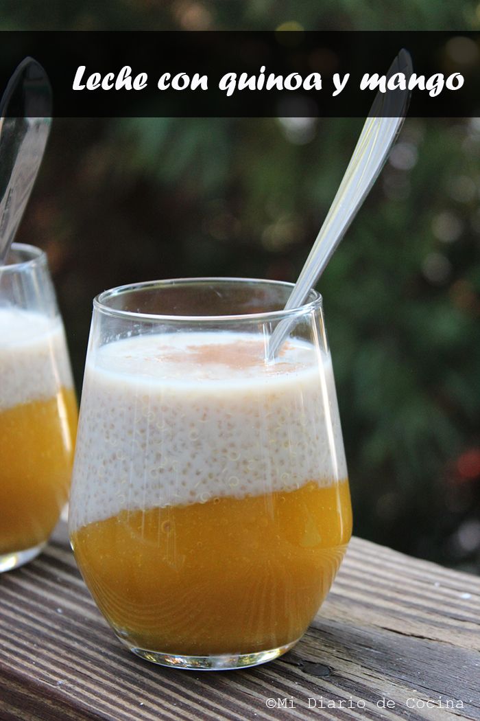 Leche con quinoa y mango – Mi Diario de Cocina