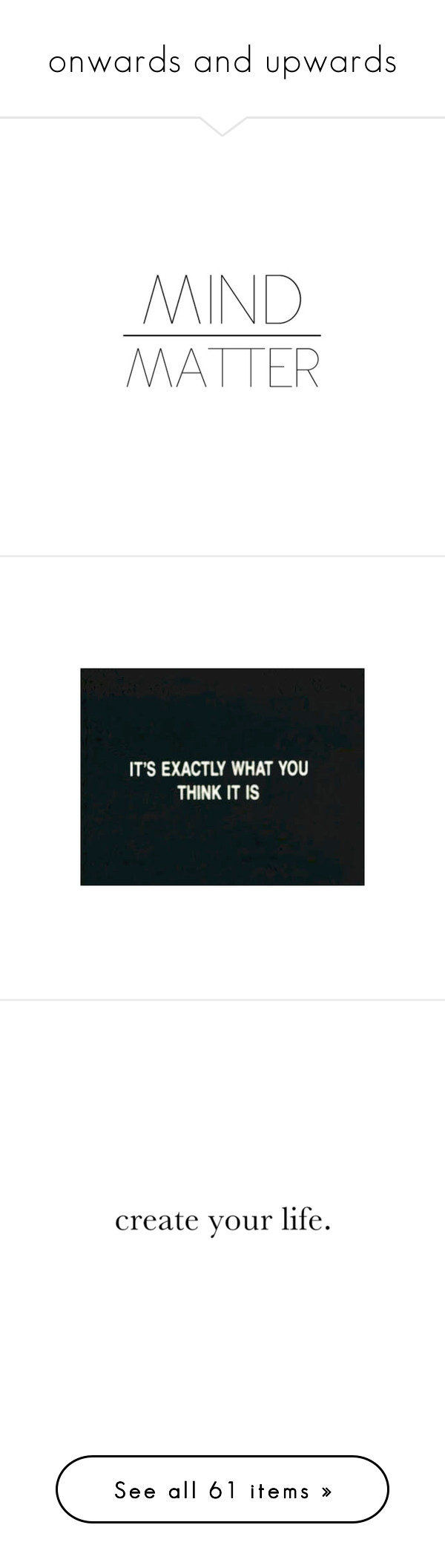 onwards and upwards by palindromica liked on polyvore featuring art text words quotes fillers backgrounds clothes design things to think about words