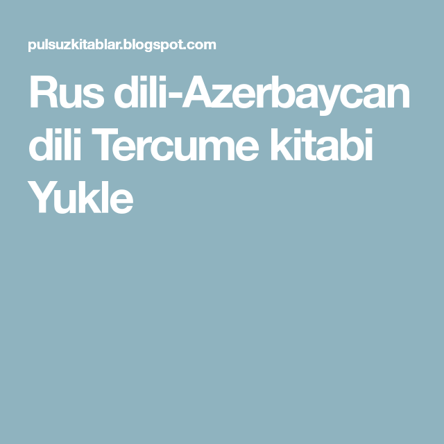 Rus Dili Azerbaycan Dili Tercume Kitabi Yukle
