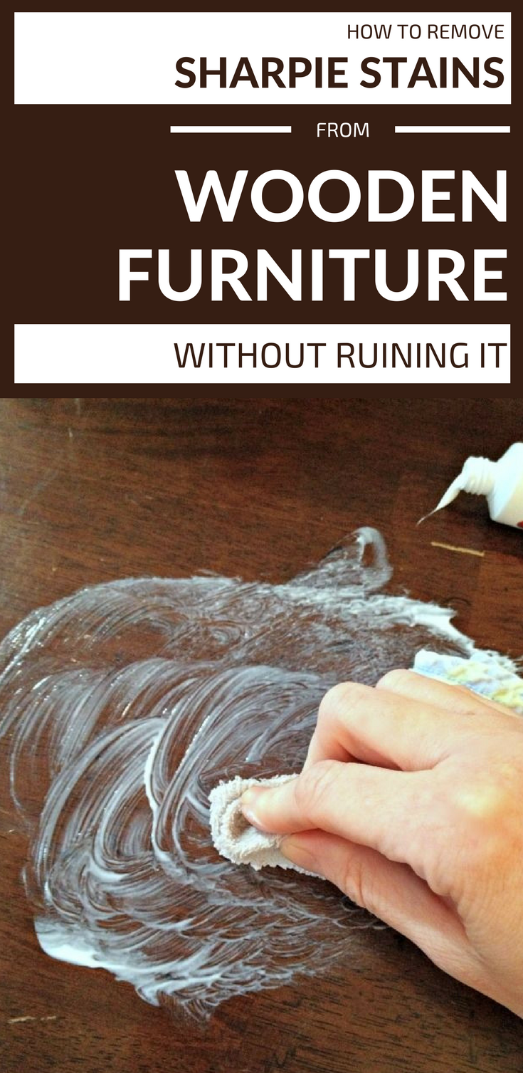How To Remove Sharpie Stains From Wooden Furniture Without Ruining How To Remove Sharpie Stains From Wooden Furniture Without Ruining It Cleaning Ideas
