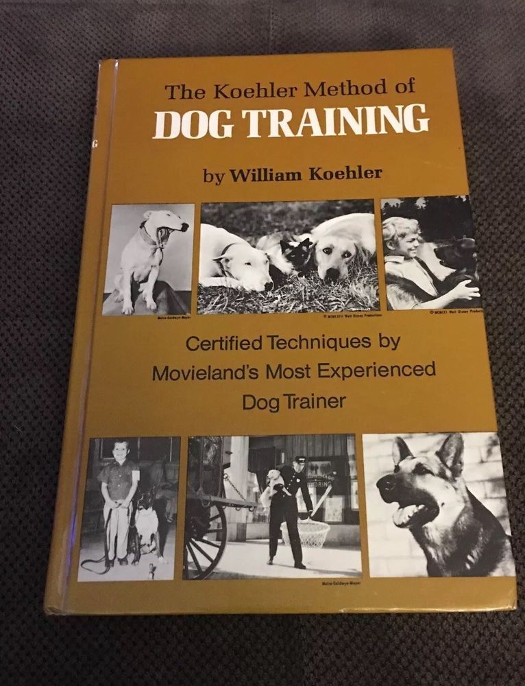 The Koehler Method Of Dog Training Movieland S Most Experienced