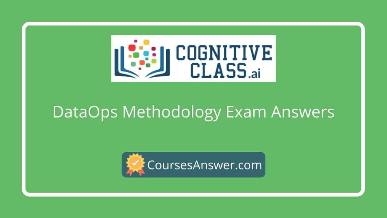 Cognitive Class: DataOps Methodology Exam Answers Exam Answer, Dogma, Free Courses, Ibm, Machine Learning, Cognitive, Defined, Principles, Quiz