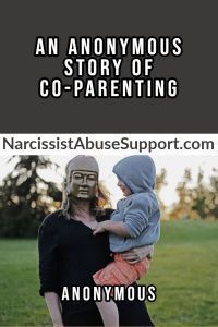 An Anonymous Story of Co-Parenting - Narcissist Abuse Support #Abuse #Anonymous #Co-parenting #Co-parenting quotes #Co-parenting stepmom #Abuse #Anonymous #Co-parenting #Co-parenting quotes #Co-parenting stepmom #Co-parenting tips #Co-parenting with a narcissist #CoParenting #Narcissist #story #support