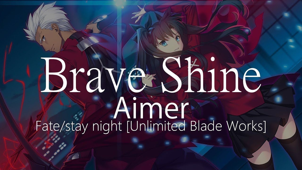 Hd Fate Stay Night Unlimited Blade Works Op2 Aimer Brave Shine 中日字幕 Hd Fate Stay Night Unlimited Blade Works Op2 Aimer Brave Shine 中日字幕