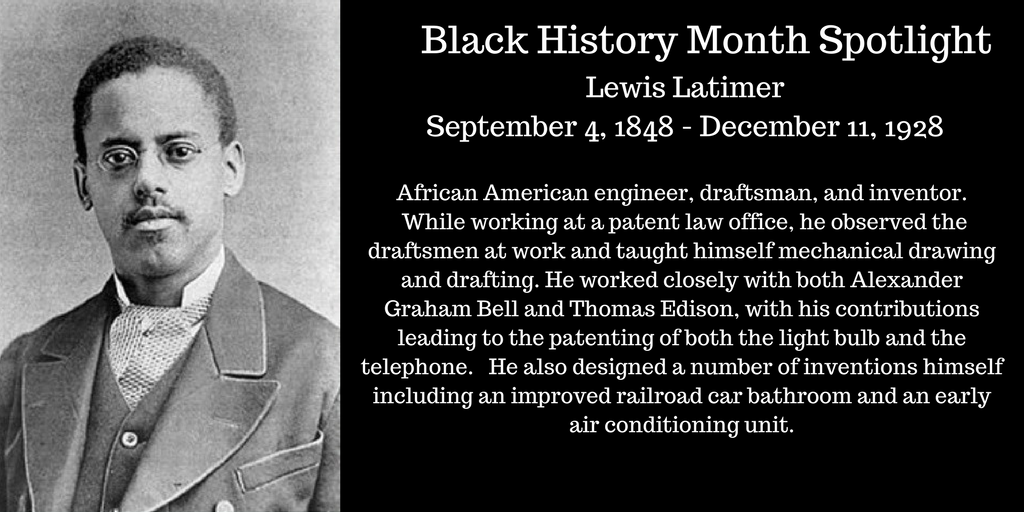lewis latimer 9 4 1848 12 11 1928 black history black history month inspirational people