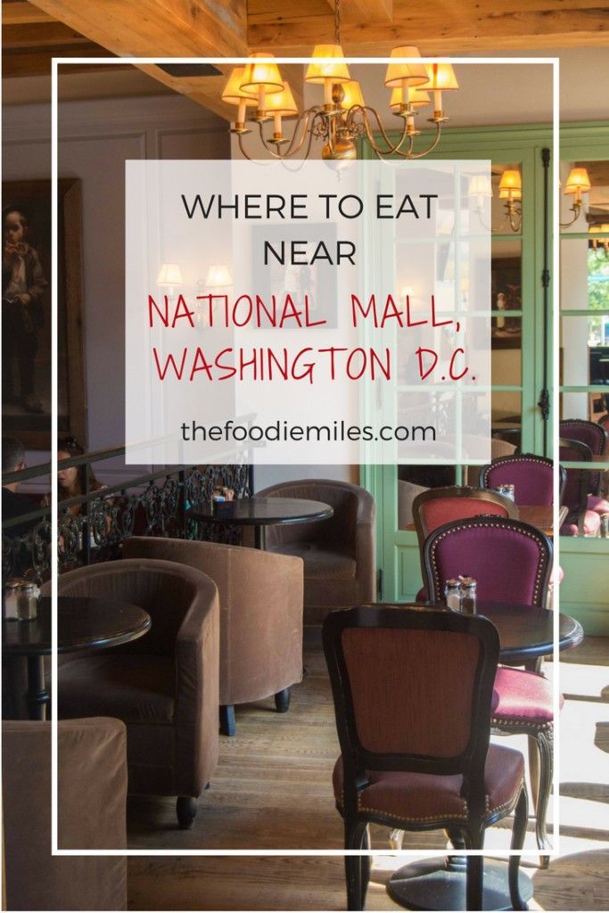 Restaurants Near National Mall You Must Visit Pinterest Best Restaurants Within Walking Distance From National Mall In Washington D C Click On Pin To Find The Places For A Good Lunch While You Are