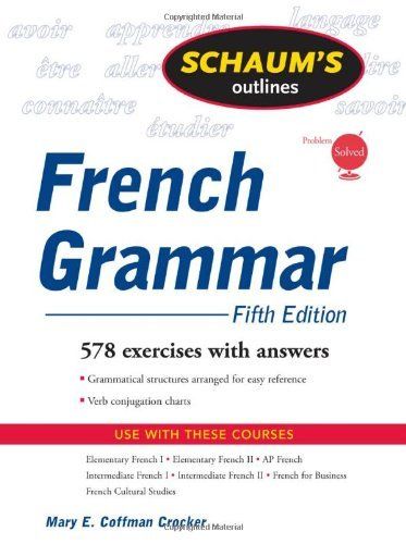Schaum S Outline Of French Grammar 5ed Schaum S Outline Series By Mary Crocker Http Www Amazon Com Dp 00715 French Grammar Learn French French Vocabulary