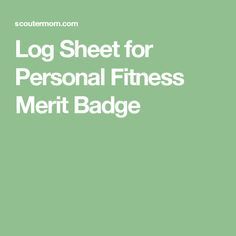 Log Sheet For Personal Fitness Merit Badge Personal Fitness Merit Badge Boy Scouts Merit Badges